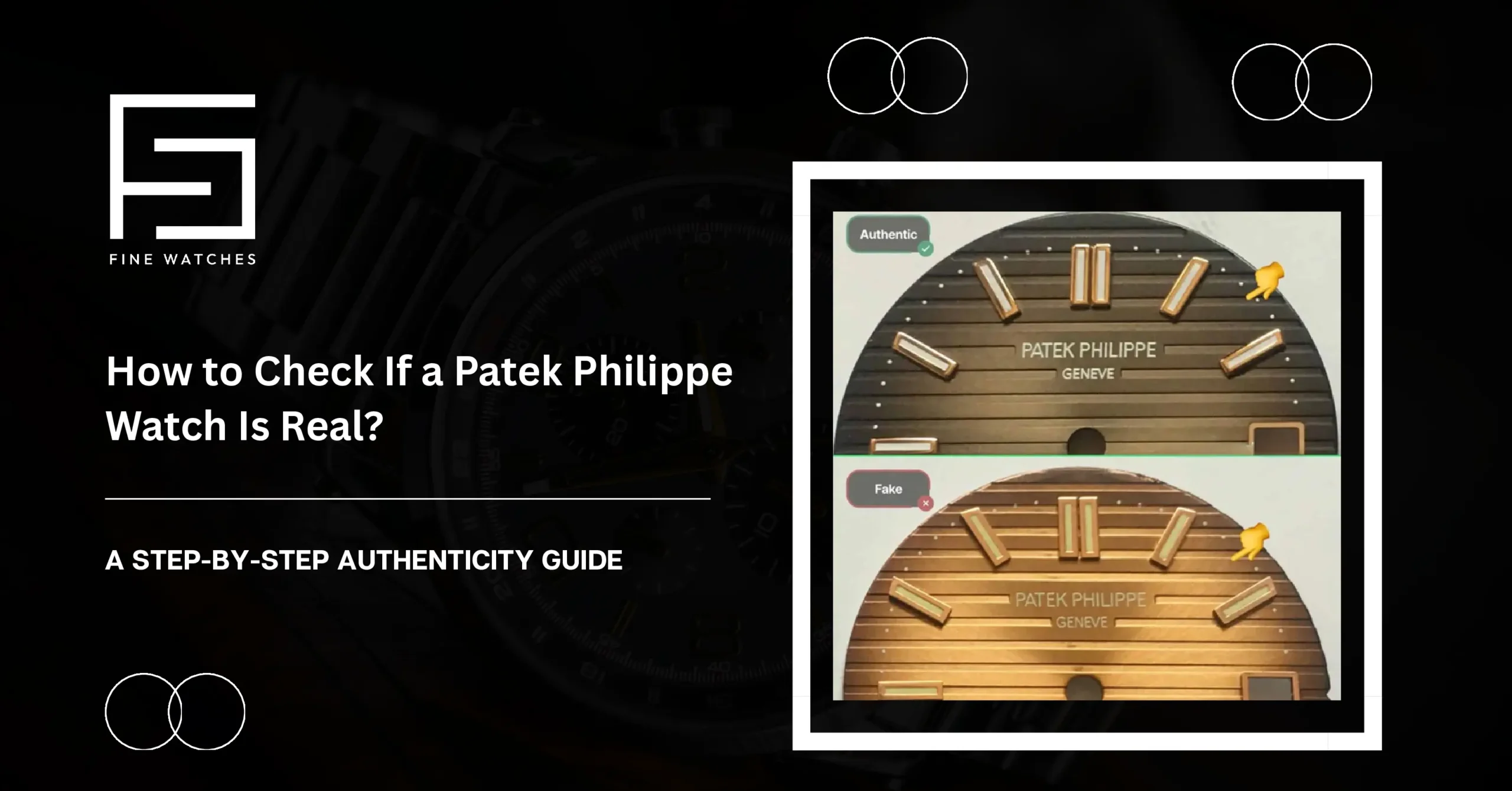 How to Check If a Patek Philippe Watch Is Real A Step-by-Step Authenticity Guide