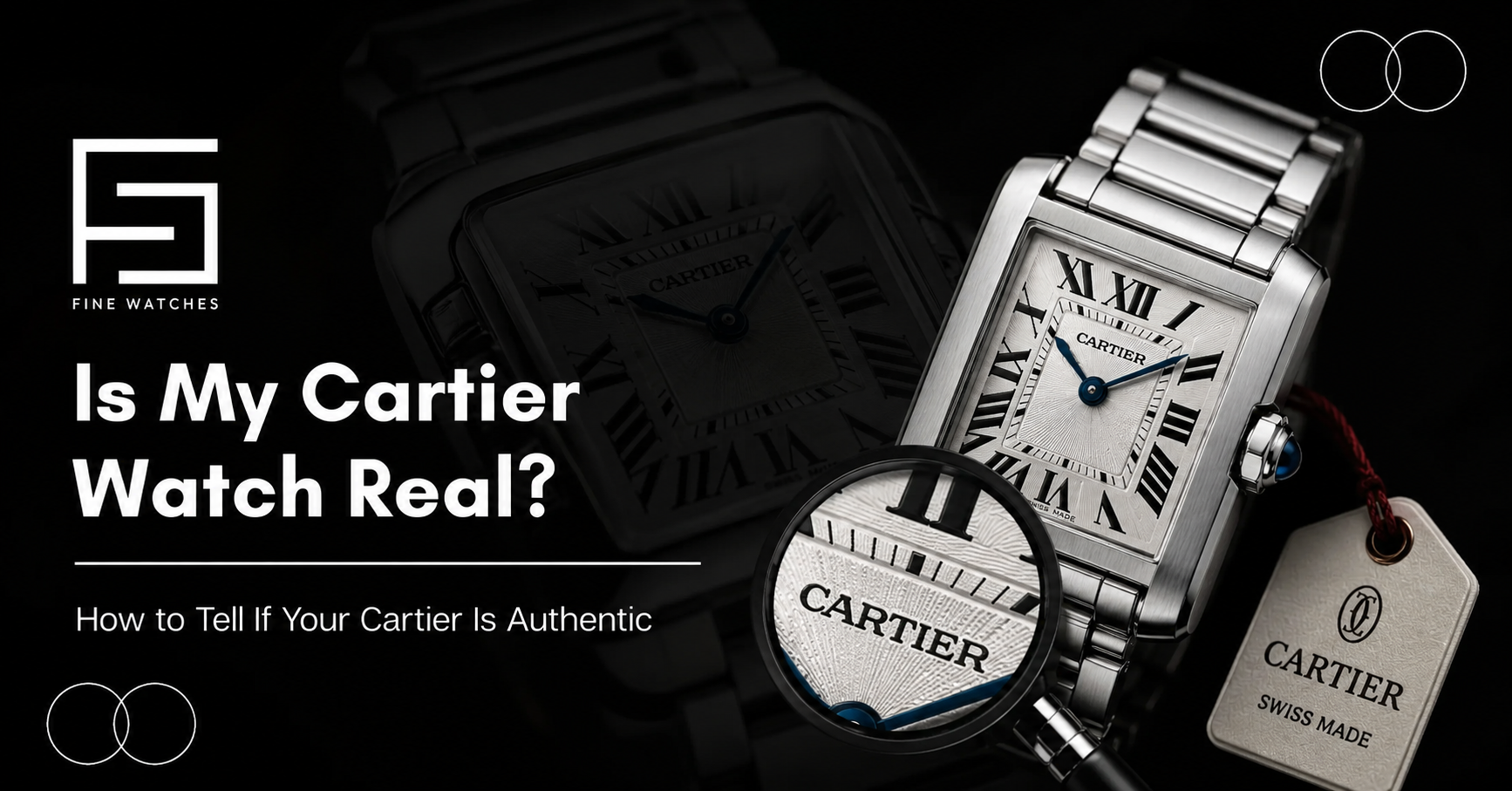 Is My Cartier Watch Real How to Tell If Your Cartier Is Authentic